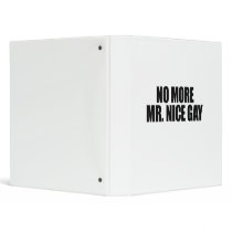 NO MORE MR NICE GAY BINDERS