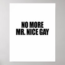 NO MORE MR NICE GAY PRINT