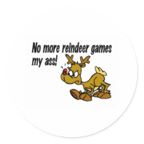 No More Reindeer Games My Ass stickers by CelebrationZazzle No More Reindeer Games My Ass stickers