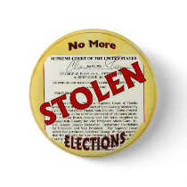No More Stolen Elections Button by elfyboy No More Stolen Elections Button