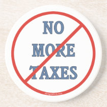 No More Taxes Drink Coaster