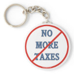 No More Taxes Key Chains