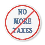 No More Taxes Refrigerator Magnets