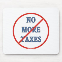 No More Taxes Mouse Mats