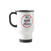 No More Taxes Coffee Mug