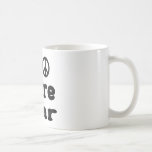 No More War! Coffee Mugs