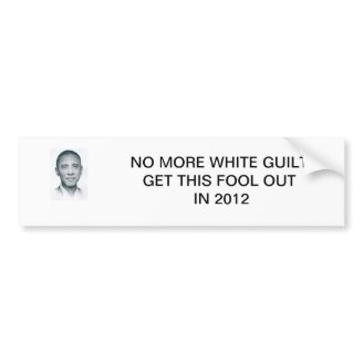 no more white guilt bumper stickers