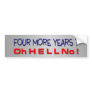 No More Years Bumper Stickers