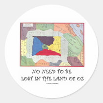 No Need To Be Lost In The Land Of Oz (Oz Map) Round Stickers