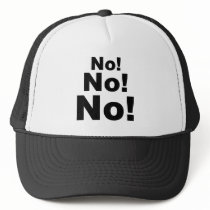 No No No! Hats