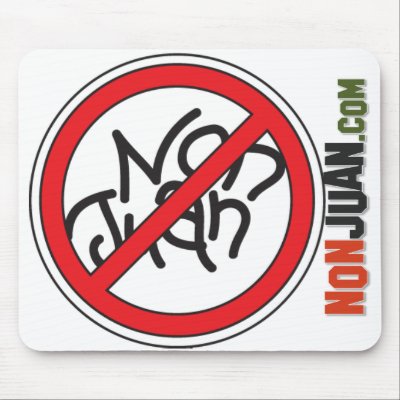 No Non Juan Mouse Pad by nonjuan