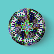 No Nukes is Good Nukes button buttons