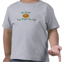 No Nuts. They Puff Me Up! t-shirts by bemsandbuddha No Nuts. They Puff Me Up! t-shirts