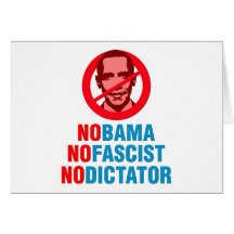 NO OBAMA NO FASCIST NO DICTATOR (v133x) Greeting Card