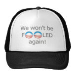 No Obama "We won't be fooled again!" Trucker Hat