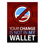 No Obama: Your Change Is Not In My Wallet Postcard