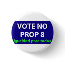 No On Prop 8- badge buttons by dingousa No On Prop 8- badge buttons