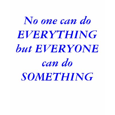 No one can do EVERYTHING but EVERYONE  can do S... Shirts by familytshirtsgifts