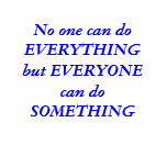 No one can do EVERYTHING but EVERYONE  can do S... t-shirts