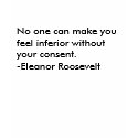 No one can make you feel inferior without your ... t-shirts