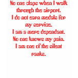 No one claps when I walk through the airport.I ... T-shirt