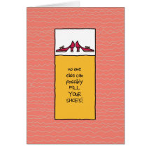No One Else Can Fill Your Shoes - For Women Card
