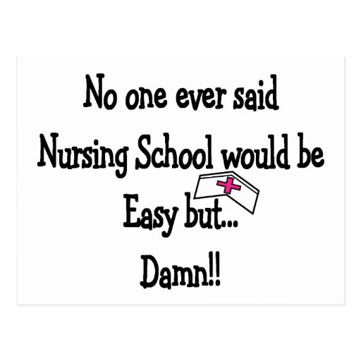 No one ever said Nursing school would be easy Postcards
