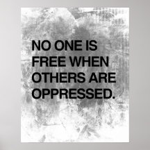 NO ONE IS FREE WHEN OTHERS ARE OPPRESSED.png Poster