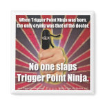 No One Slaps Trigger Point Ninja (TM) magnets