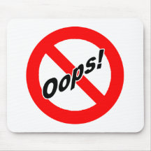 No Oops-ing Zone Mousepads