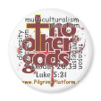No Other gods Button Refrigerator Magnet