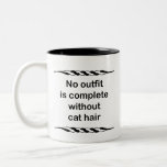No outfit is complete without cat hair mugs