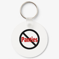 No Panties keychains by TeeZazzle No Panties keychains