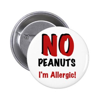 NO Peanuts I'm Allergic 2 Inch Round Button