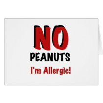 NO Peanuts I'm Allergic cards by peanut_allergy NO Peanuts I'm Allergic cards