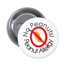 No Peanuts Peanut Allergy Designs Pinback Buttons