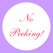 NO PEEKING!   labels- stickers