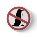 No Penguins Pinback Button