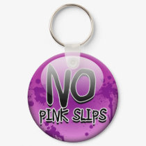 No Pink Slips keychains