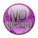 No Pink Slips magnets