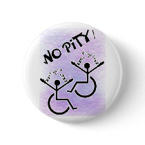 No Pity! - disability t-shirt buttons by incurablehippie No Pity! - disability t-shirt buttons