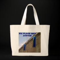 No Place But Austin Bag
