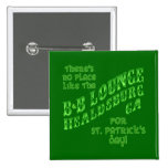 No Place Like Healdsburg for St. Patrick's Day Pinback Button