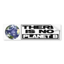 No Planet B bumper stickers