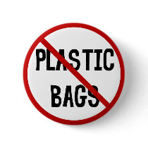 No Plastic Bags Button by thehealinghand No Plastic Bags Button