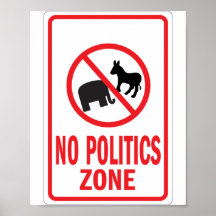 No Politics Zone warning sign Print