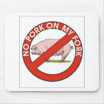 NO PORK ON MY FORK MOUSEPADS