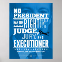 No President Has The Right To Kill posters