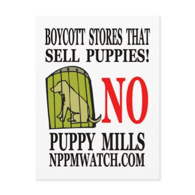 No Puppy Mills Postcards by NPPMWATCH