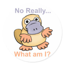 No Really... What am I? Platypus Stickers